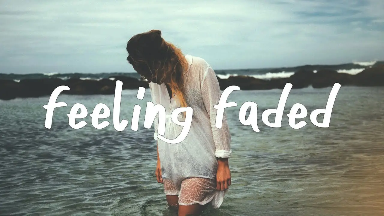 Feelings are Faded